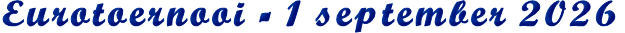 Eurotoernooi - 1 september 2026